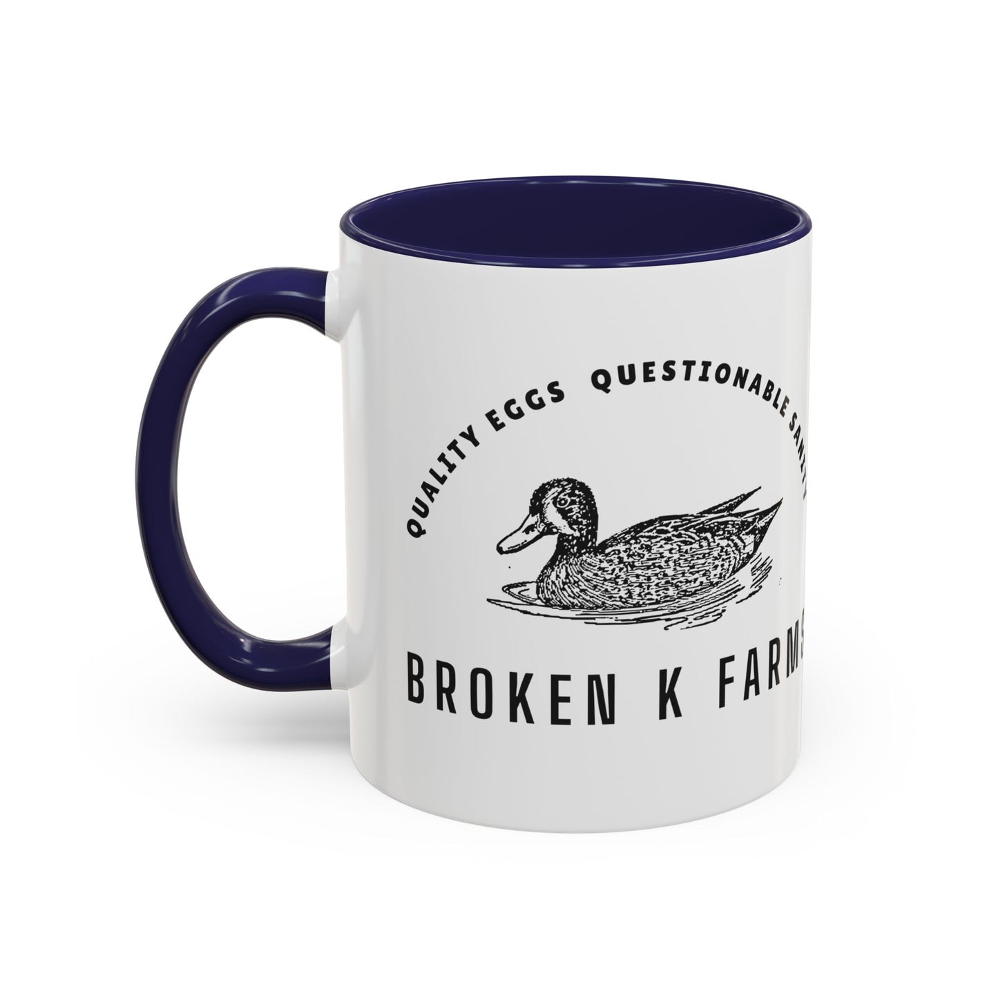 Broken K Farms Accent Coffee Mug – Vintage Duck Logo, "Quality Eggs Questionable Sanity"